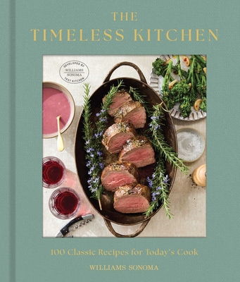 Coperta cărții 'The Timeless Kitchen: 100 Classic Recipes for Today's Cook -'