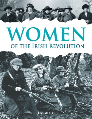 Coperta cărții 'Women of the Irish Revolution - Liz Gillis'