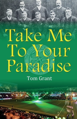 Coperta cărții 'Take Me To Your Paradise - Tom Grant'
