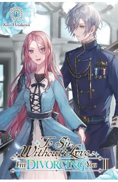 Coperta cărții 'To Sir, Without Love: I'm Divorcing You II, Part 1 (Light Novel): Volume 3 - Kori Hisakawa'