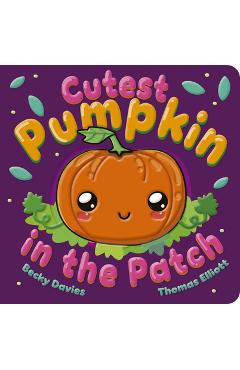 Coperta cărții 'Cutest Pumpkin in the Patch - Becky Davies'