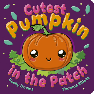 Coperta cărții 'Cutest Pumpkin in the Patch - Becky Davies'