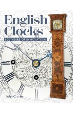 Coperta cărții 'English Clocks: 800 Years of Innovation - Stephen Crouchman'