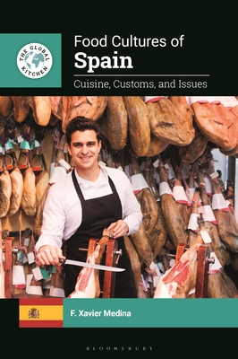 Coperta cărții 'Food Cultures of Spain: Cuisine, Customs, and Issues - F. Xavier Medina'