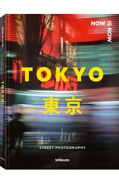 Coperta cărții 'Now Is Now Tokyo: Street Photography - Lukasz Palka'
