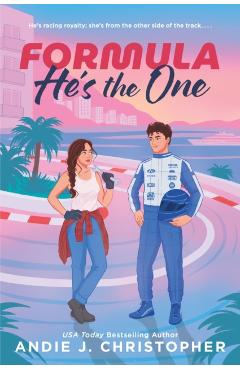 Coperta cărții 'Formula He's the One: An Opposites-Attract, Modern Fairytale in a European Summer Escape - Andie J. Christopher'