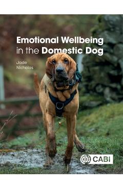 Coperta cărții 'Emotional Wellbeing in the Domestic Dog - Jade Nicholas'