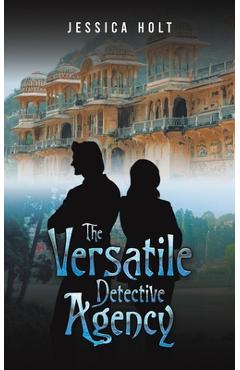 Coperta cărții 'The Versatile Detective Agency - Jessica Holt'