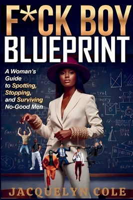 Coperta cărții 'F*ck Boy Blueprint - Jacquelyn Cole'