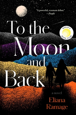 Coperta cărții 'To the Moon and Back (Reese's Book Club) - Eliana Ramage'