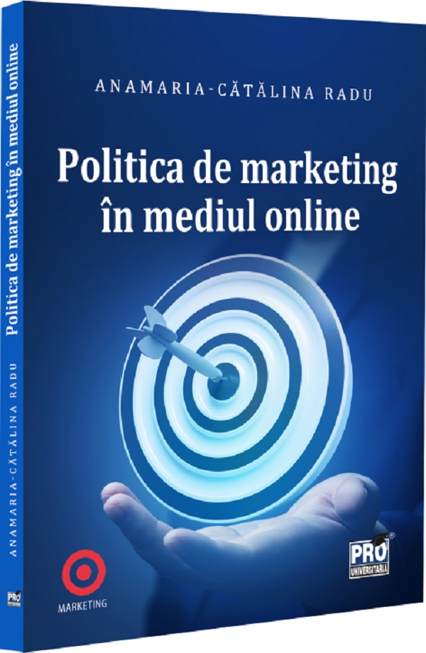 Coperta cărții 'Politica de marketing în mediul online - Anamaria-Cătălina Radu'