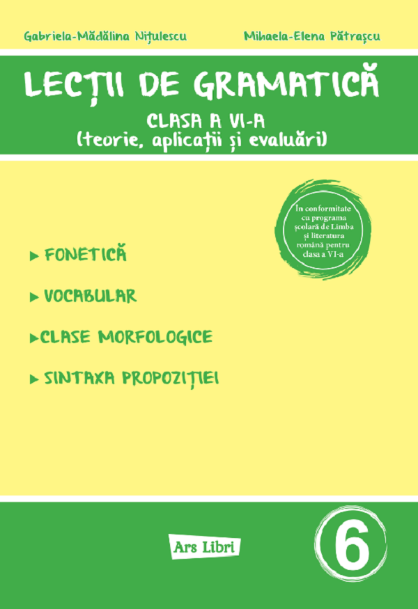 Coperta cărții 'Lecții de gramatică - Clasa 6 - Mihaela-Elena Pătrașcu, Gabriela-Mădălina Nițulescu'