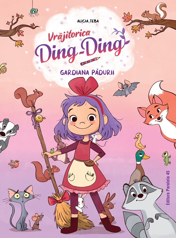 Coperta cărții 'Gardiana pădurii Seria Vrăjitorica Ding-Ding Vol.1 - Alicia Teba'