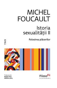 Coperta cărții 'eBook Istoria sexualității. Folosirea plăcerilor Vol.2 - Michel Foucault'
