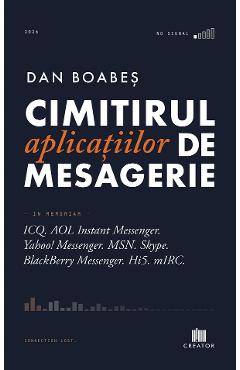 Cimitirul aplicatiilor de mesagerie - Dan Boabes
