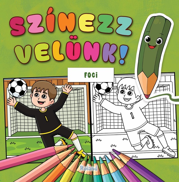 Coperta cărții 'Színezz velünk! Foci'