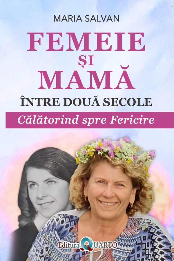 Coperta cărții 'Femeie și mamă între două secole - Maria Salvan'