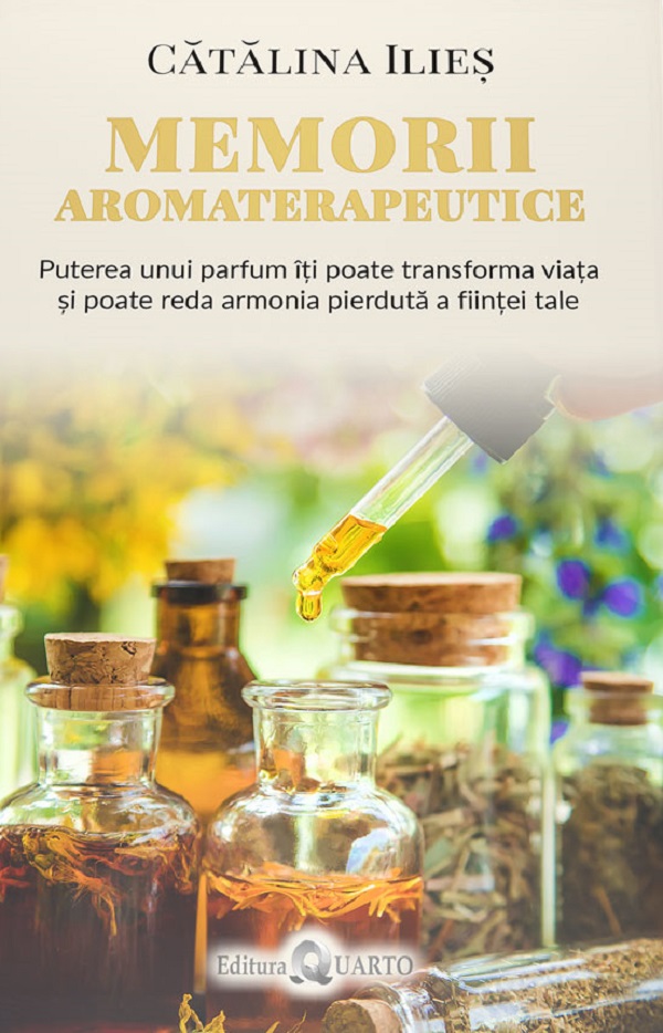 Coperta cărții 'Memorii aromaterapeutice - Cătălina Ilieș'
