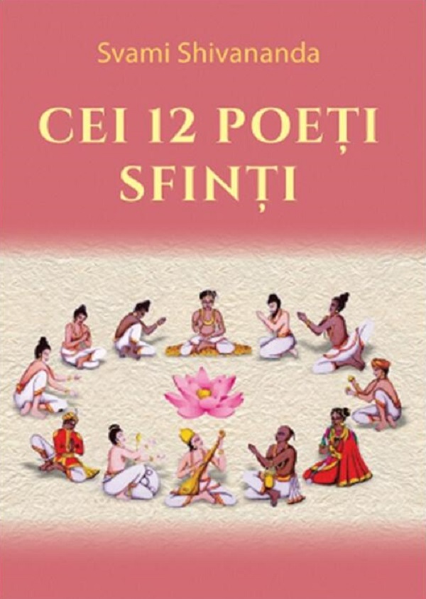 Coperta cărții 'Cei 12 poeți sfinți - Swami Shivananda'