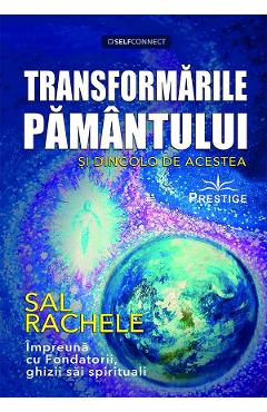 Transformarile pamantului si dincolo de acestea - Sal Rachele