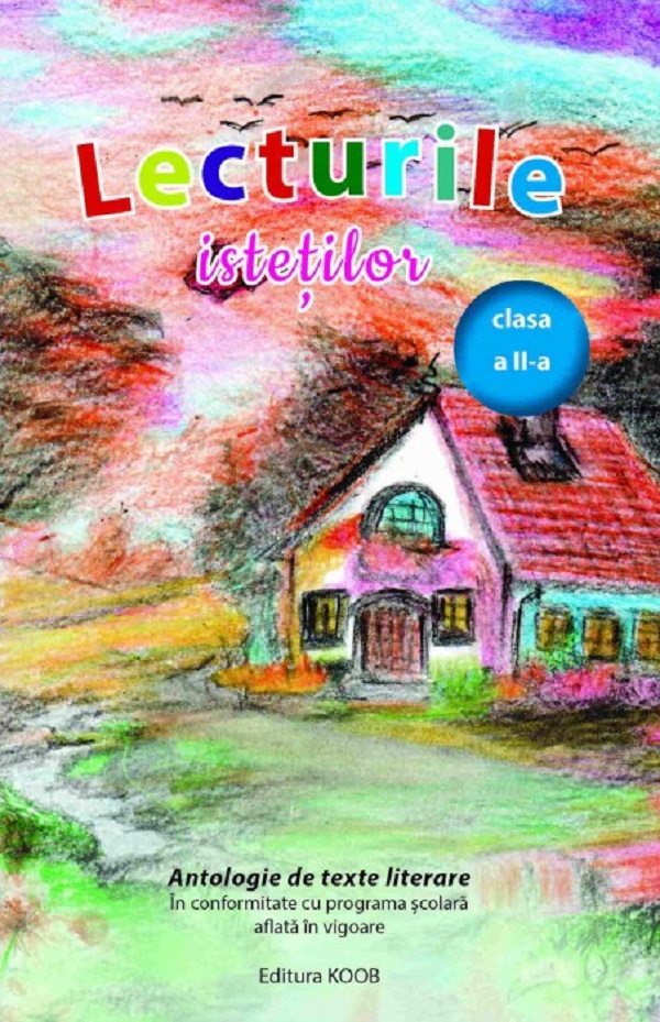 Coperta cărții 'Lecturile isteților. Antologie de texte literare - Clasa 2'