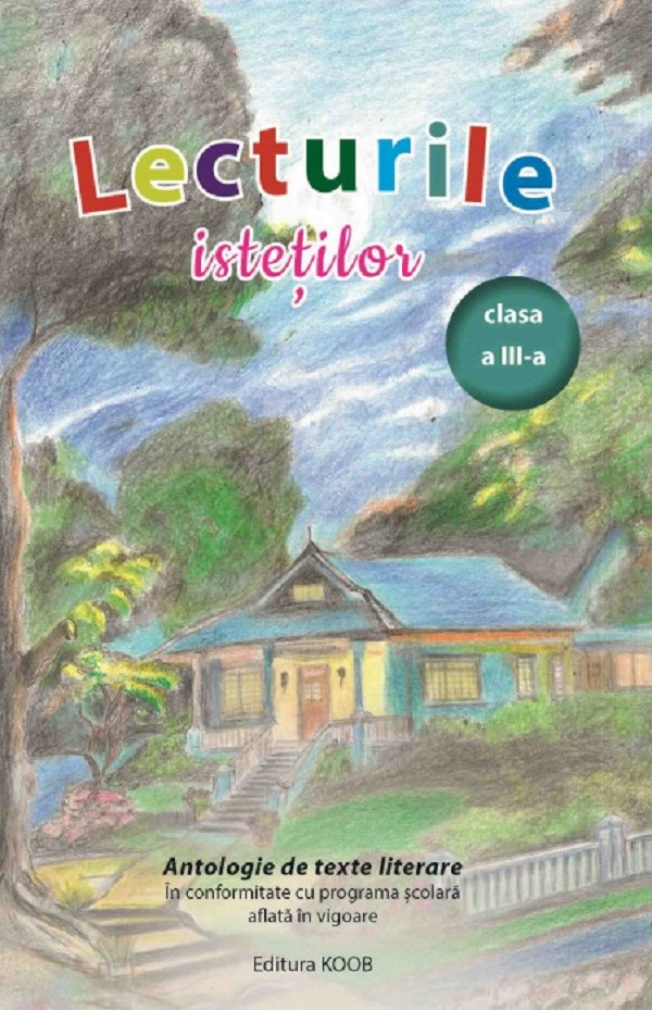 Coperta cărții 'Lecturile isteților. Antologie de texte literare - Clasa 3'