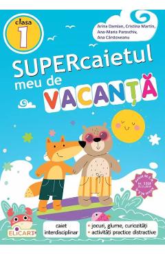 Coperta cărții 'Supercaietul meu de vacanță - Clasa 1 - Arina Damian, Cristina Martin, Ana-Maria Paraschiv, Ana Cârstoveanu'