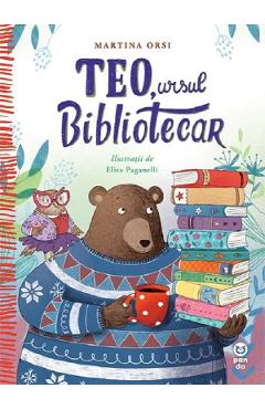 Teo, ursul bibliotecar - Martina Orsi