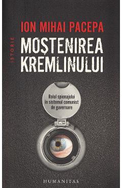 Mostenirea Kremlinului - Ion Mihai Pacepa
