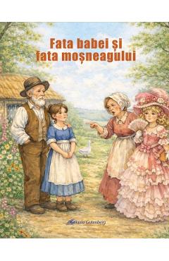 Fata babei si fata mosneagului - Ion Creanga