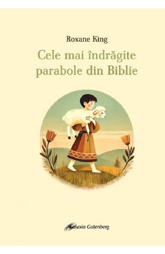 Cele mai indragite parabole din Biblie - Roxane King