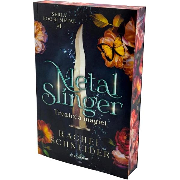 Metal Slinger: Trezirea magiei. Seria Foc si metal Vol.1 - Rachel Schneider