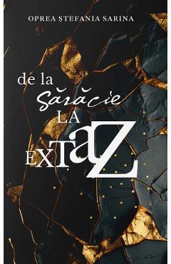 De la saracie la extaz - Oprea Stefania Sarina