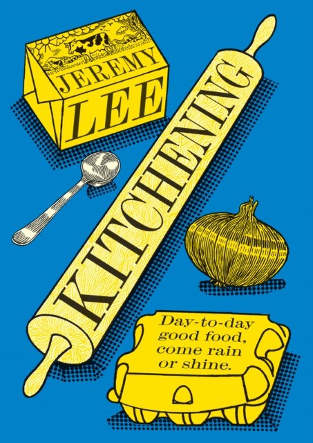 Coperta cărții 'Kitchening - Jeremy Lee'
