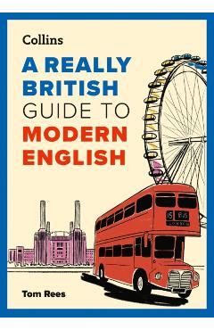 Coperta cărții 'Really British Guide to Modern English - Tom Rees'