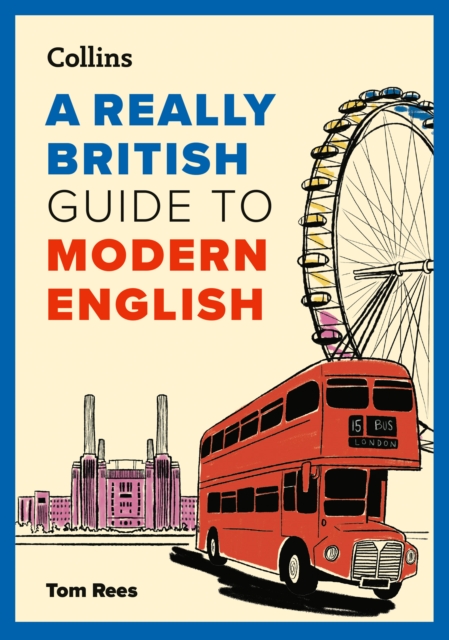 Coperta cărții 'Really British Guide to Modern English - Tom Rees'