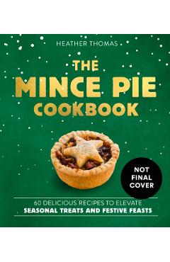 Coperta cărții 'Mince Pie Cookbook - Heather Thomas'