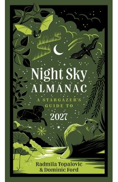 Coperta cărții 'Night Sky Almanac 2027 - Radmila|ford Topalovic'