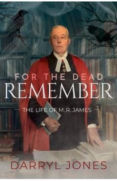 Coperta cărții 'For the Dead Remember - Darryl (professor Of Modern British Literature And Culture Jones'