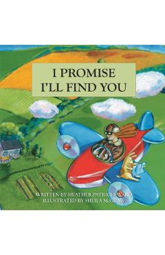 Coperta cărții 'I Promise I'll Find You - Heather Patricia Ward'