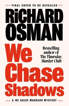 Coperta cărții 'We Chase Shadows - Richard Osman'