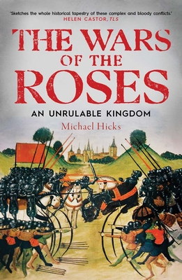 Coperta cărții 'Wars of the Roses - Michael Hicks'