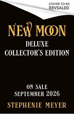 New Moon Deluxe Collector's Edition - Stephenie Meyer