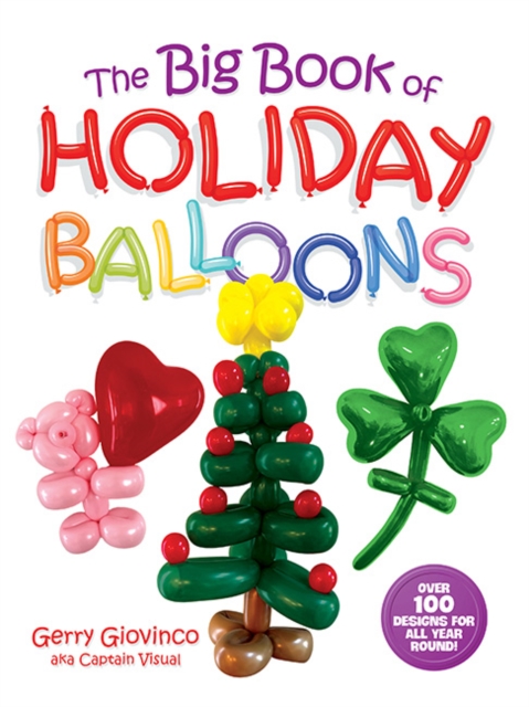 Coperta cărții 'Big Book of Holiday Balloons - Gerry Giovinco'
