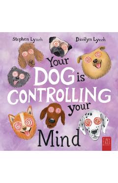 Your Dog Is Controlling Your Mind - Stephen Lynch