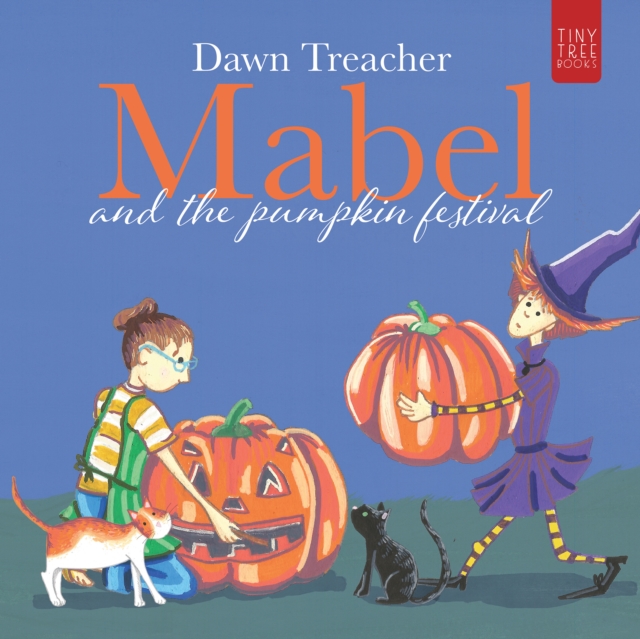 Coperta cărții 'Mabel and the Pumpkin Festival - Dawn Treacher'