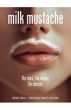 Coperta cărții 'Milk Mustache - Bernie Hogya'