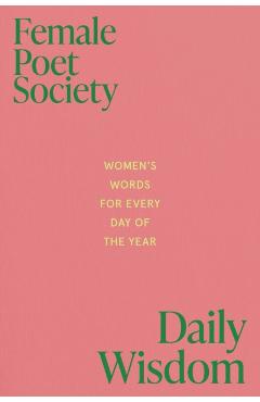 Coperta cărții 'Female Poets Society: Daily Wisdom - Julie Berthelsen'