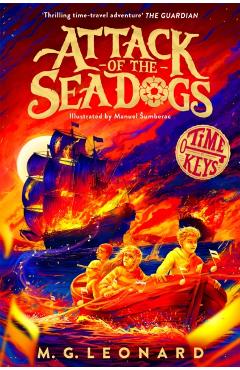 Attack of the Sea Dogs - M. G. Leonard