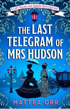 Coperta cărții 'Last Telegram of Mrs Hudson - Mattea Orr'